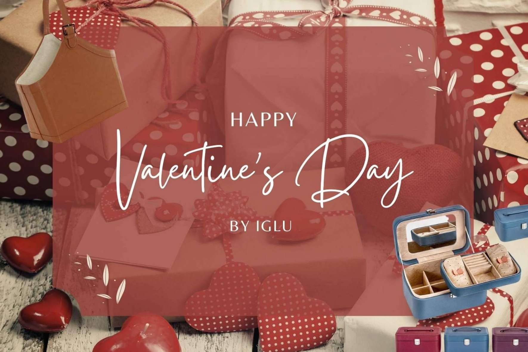 San Valentín regalos para ellas con las ideas de Iglú Tiendas