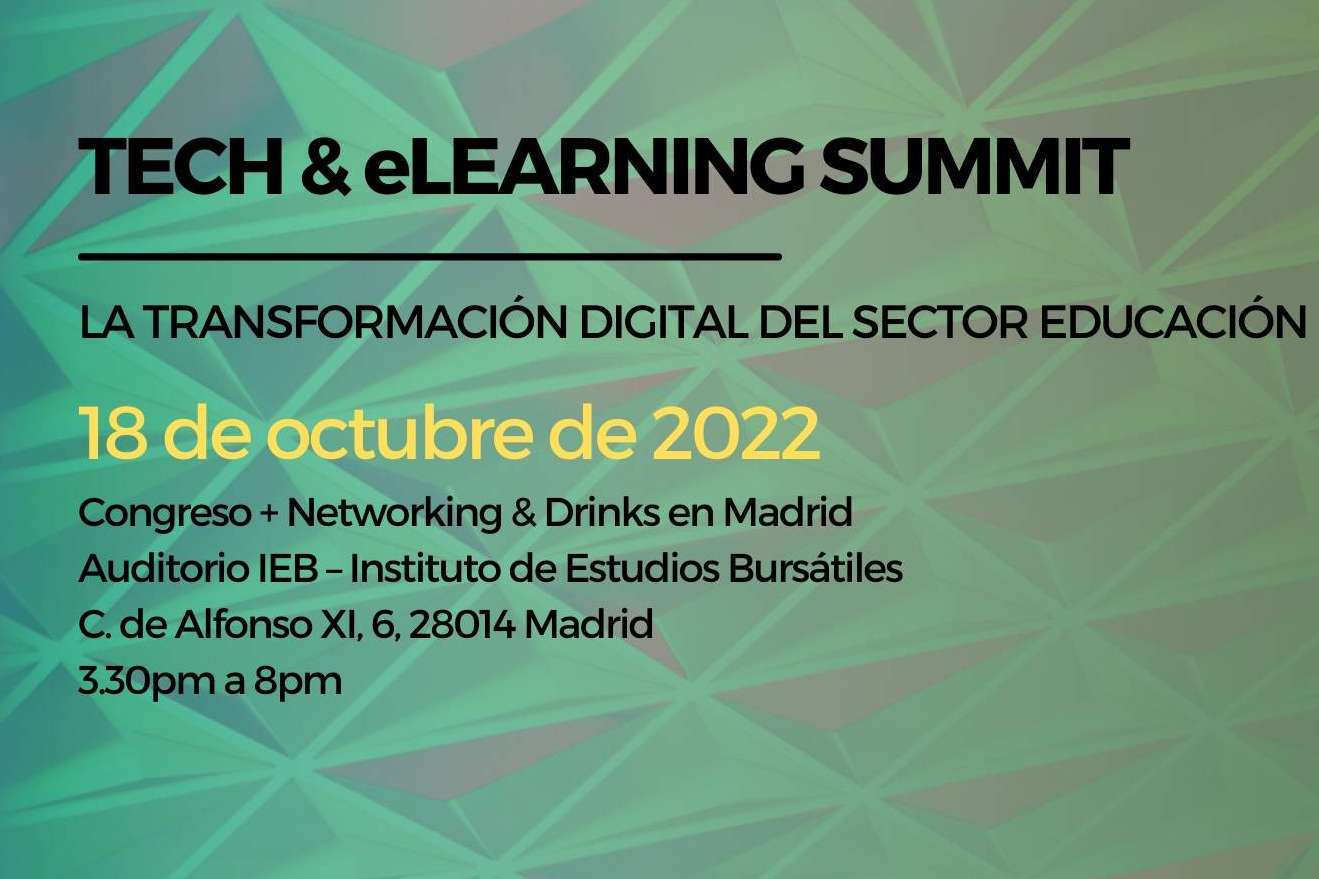 El primer encuentro profesional TECH & e- LEARNING SUMMIT sobre la tecnología y la digitalización, retos del sistema educativo