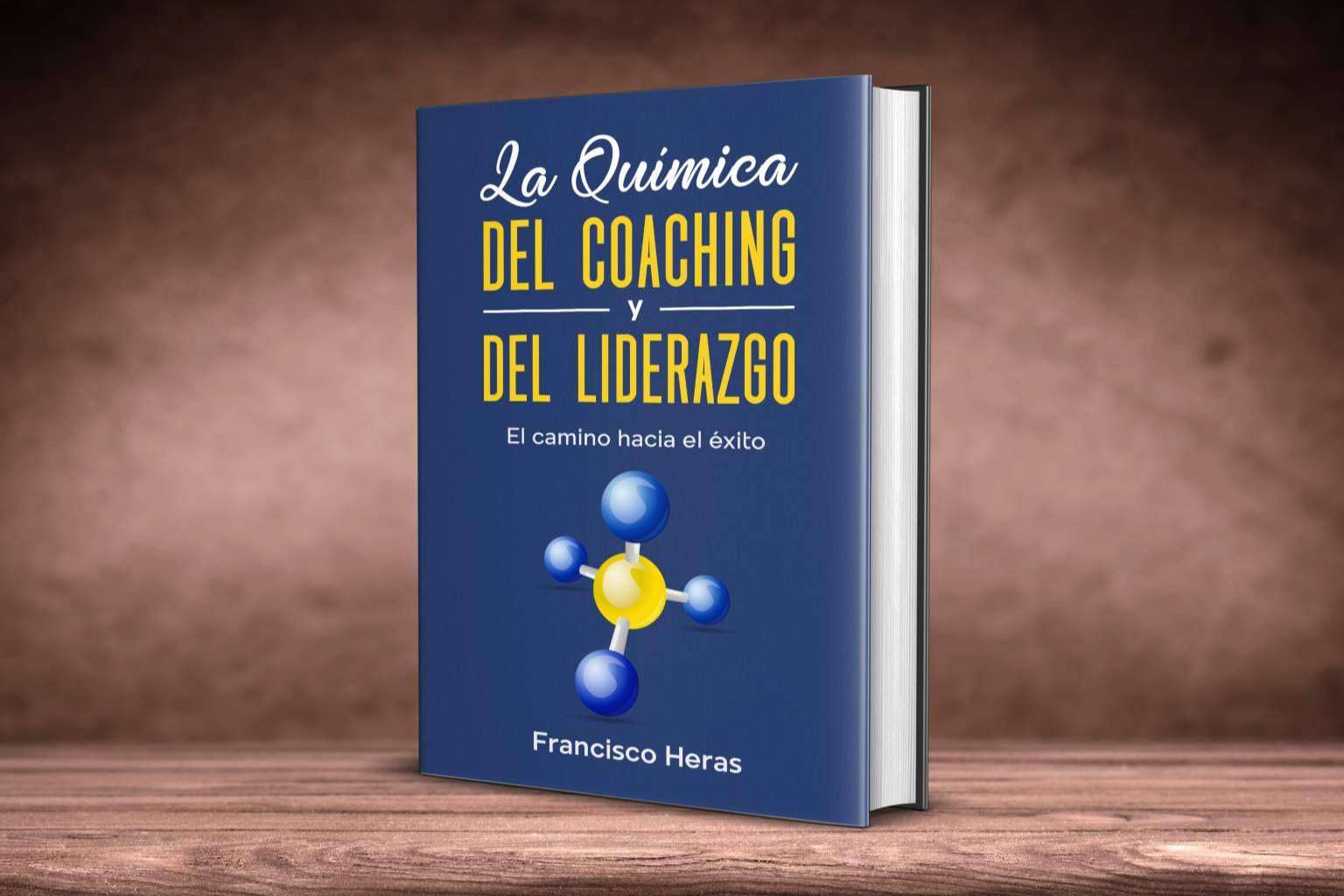 'La química del coaching y del liderazgo', el nuevo libro de Francisco Heras