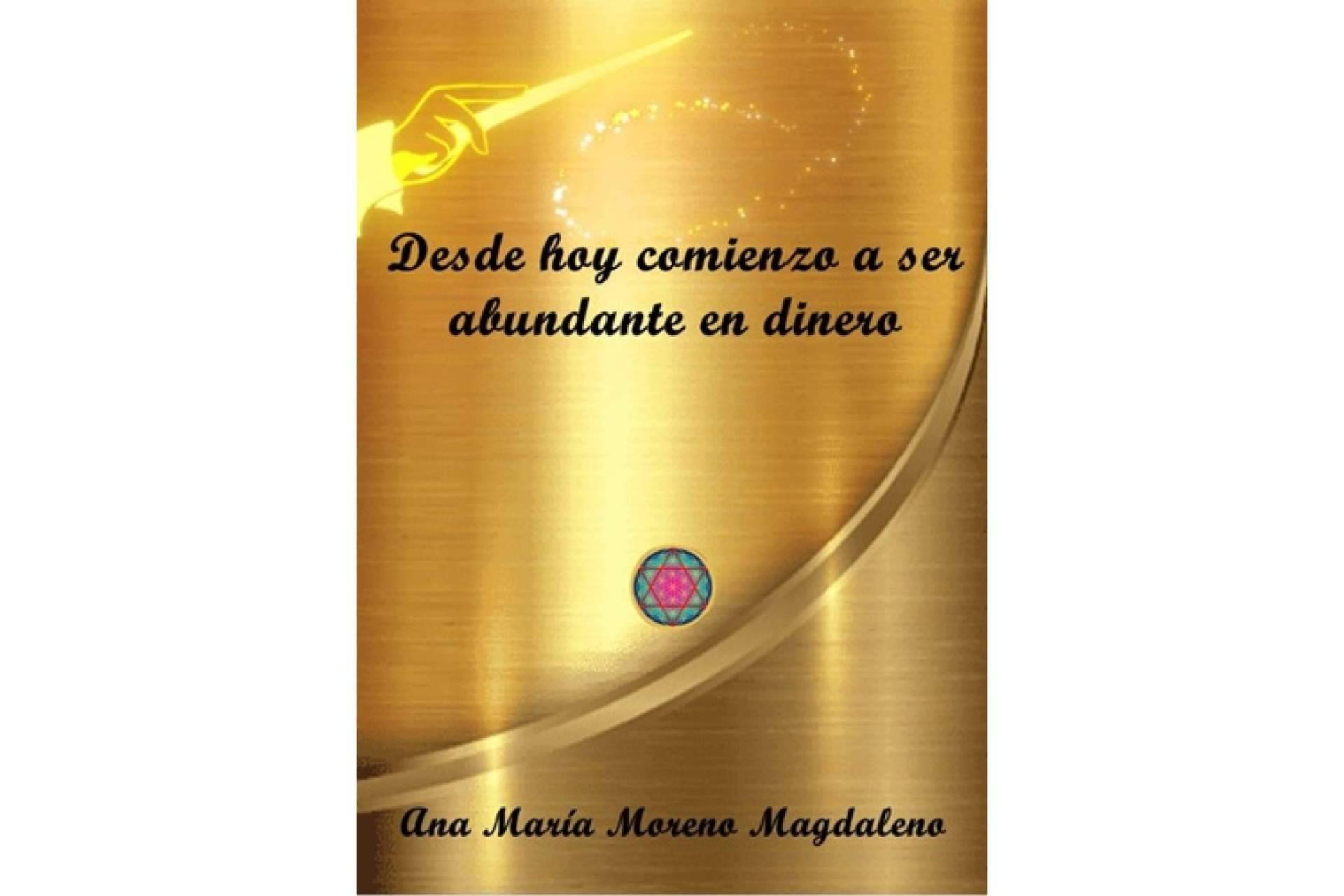 'Desde hoy comienzo a ser abundante en dinero' ayuda a las personas a entrar en el mundo de la abundancia