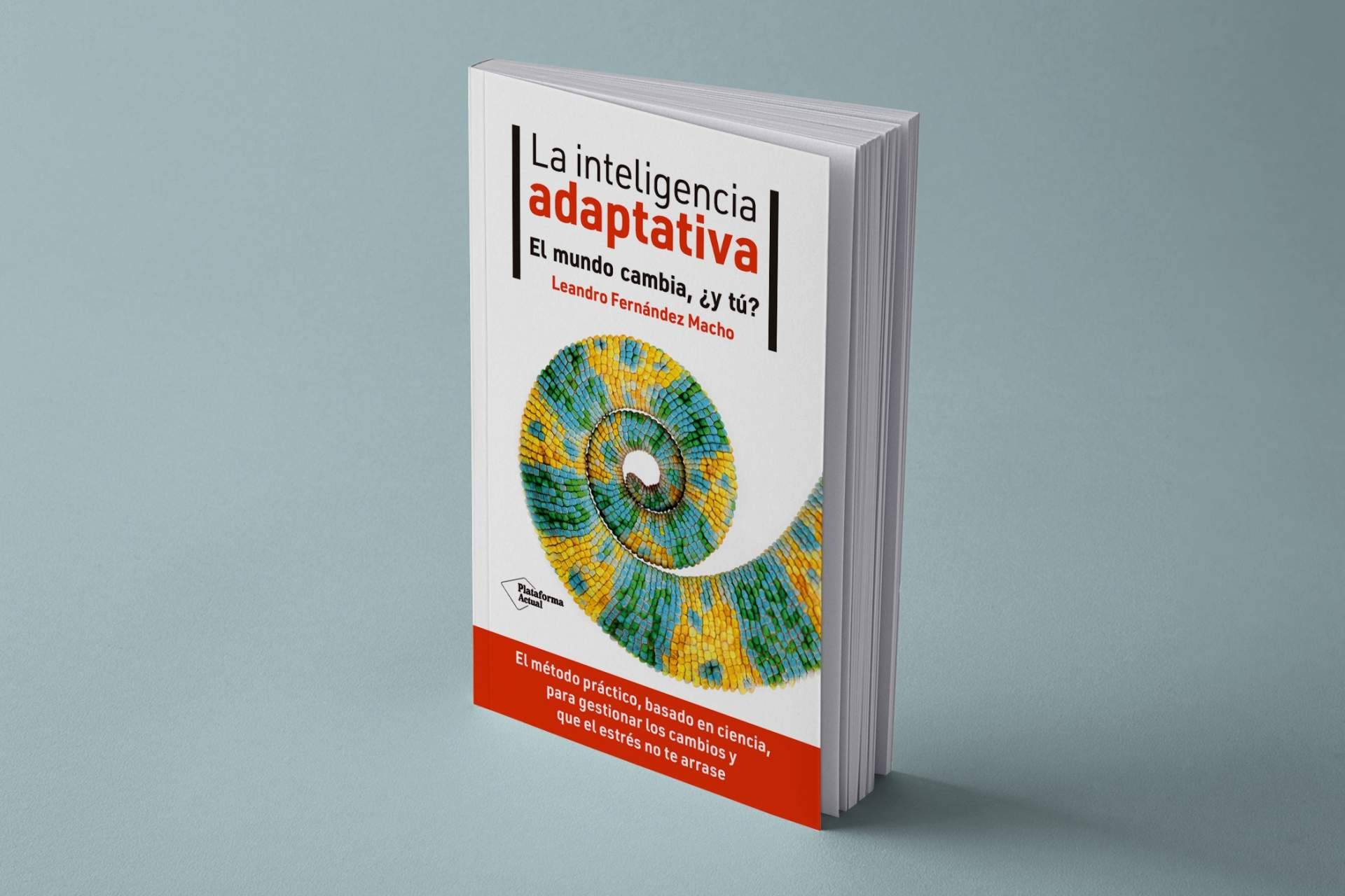 Afrontar grandes cambios con 'La inteligencia adaptativa', el libro de Leandro Fernández Macho