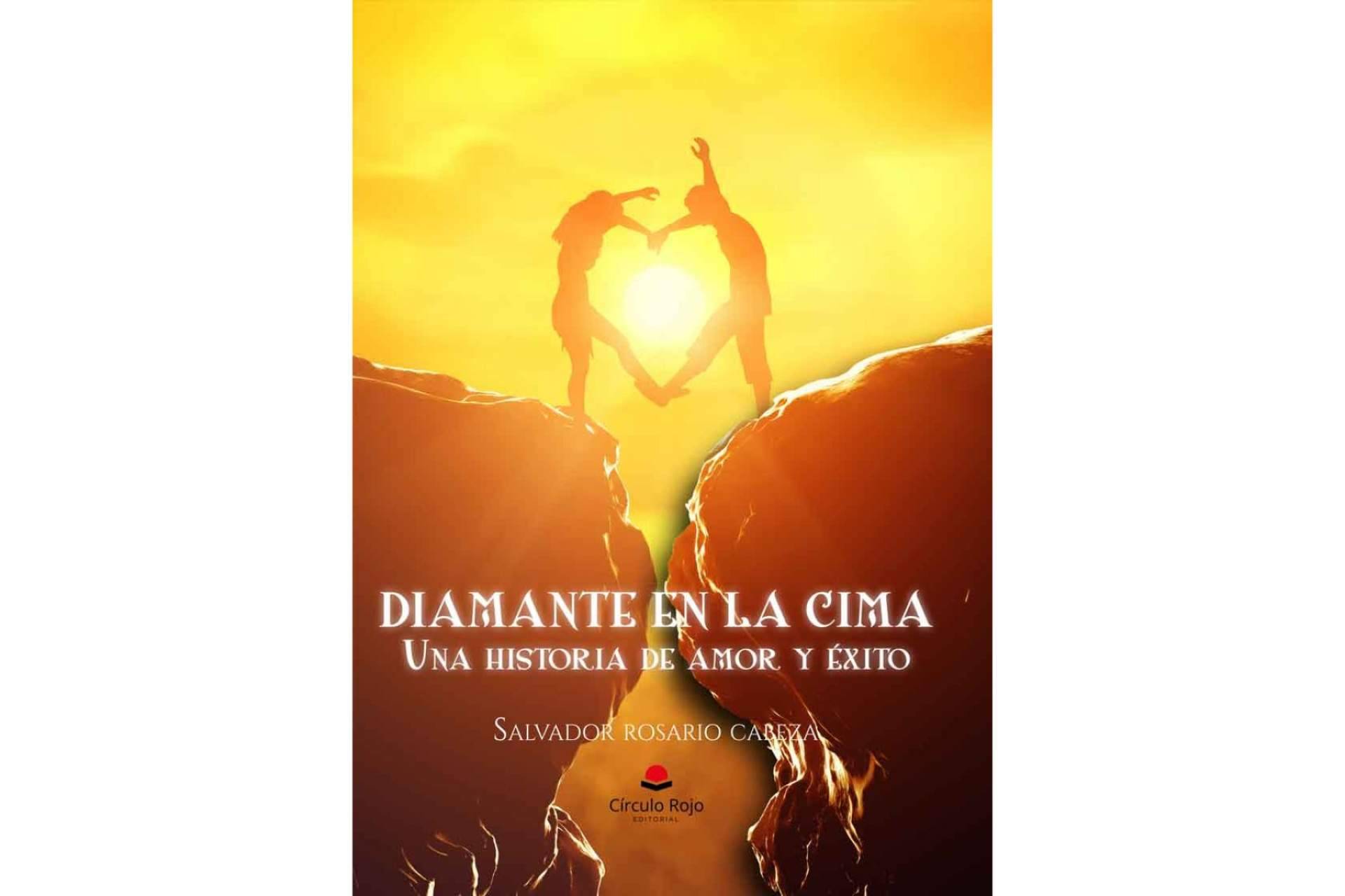 Ver la vida desde una perspectiva positiva a través del libro 'Diamante en la cima' de Salvador Rosario Cabeza