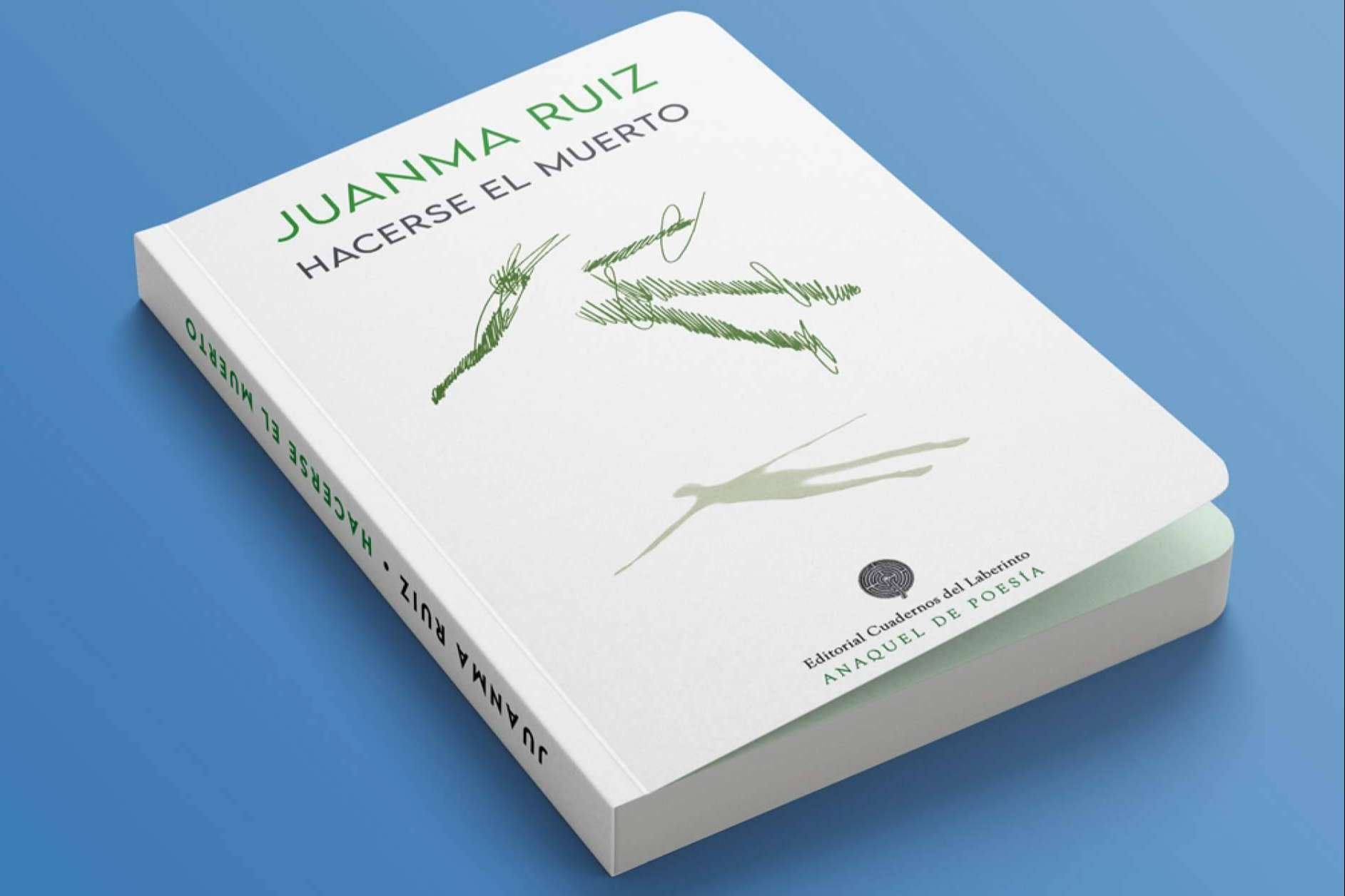 Llega a las librerías el nuevo poemario de Juanma Ruiz, 'Hacerse el muerto', un andamiaje de dolor y esperanza