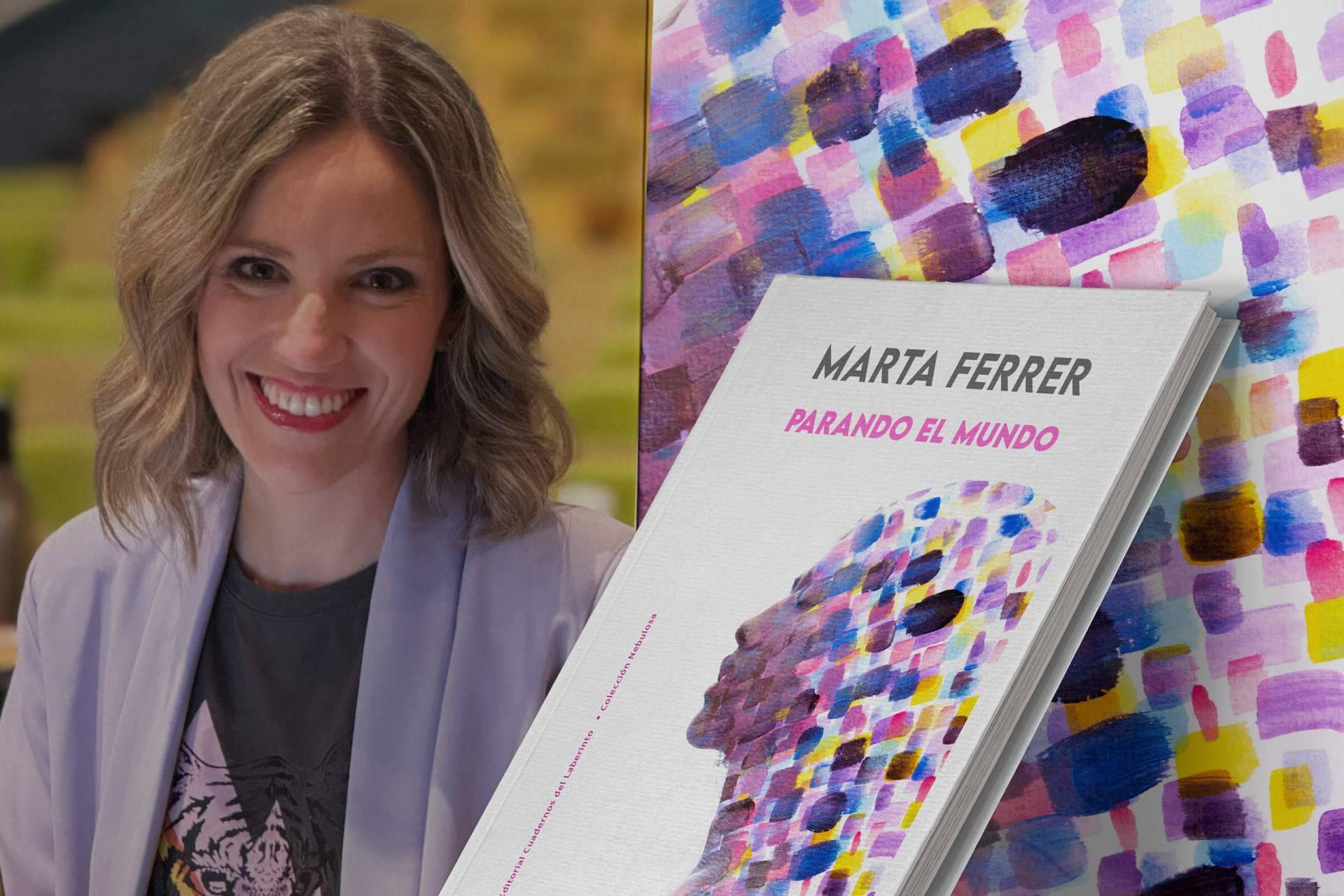 Llega a las librerías Parando el Mundo, de la periodista Marta Ferrer